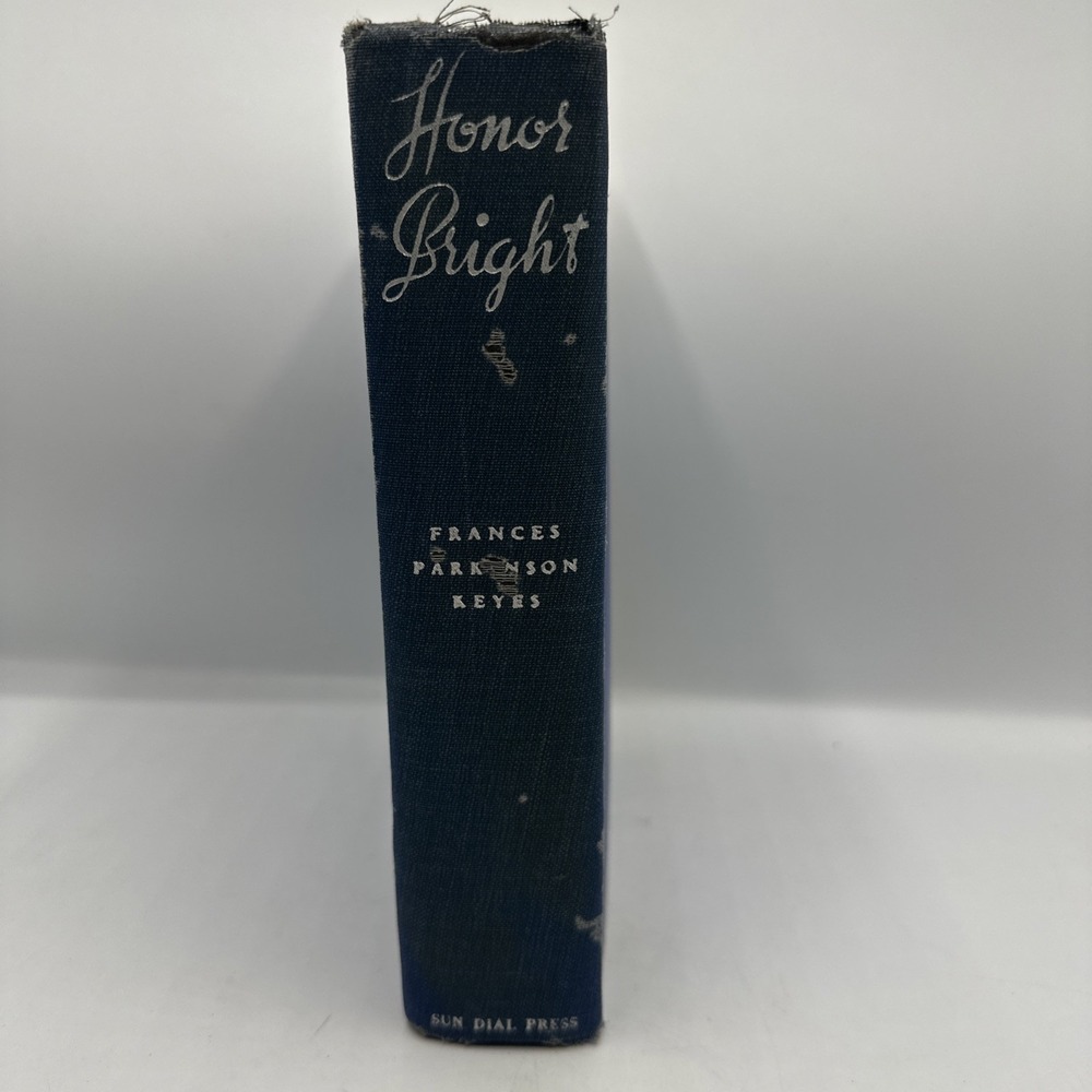 Frances Parkinson Keyes Honor Bright c1941 Sun Dial‎ Press HC